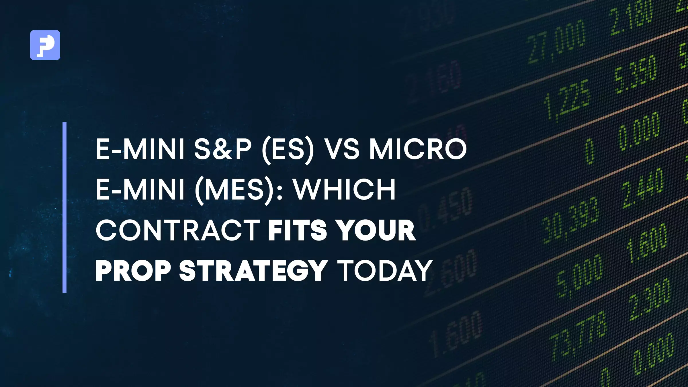 Emini S&P (ES) vs Micro Emini (MES)
