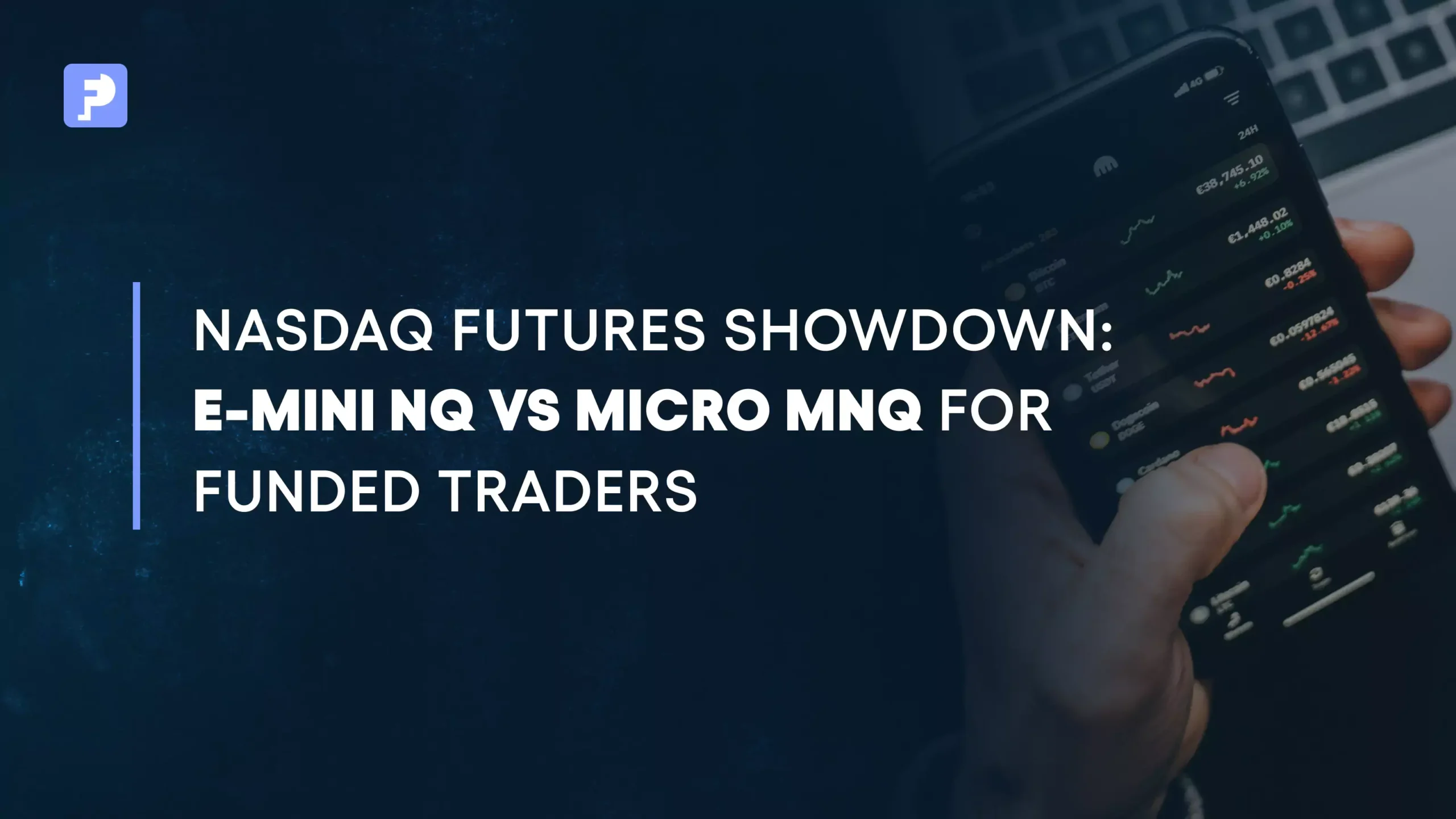 Nasdaq Futures - E-mini NQ vs Micro NQ